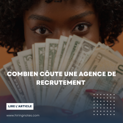 Combien coûte une agence de recrutement ?