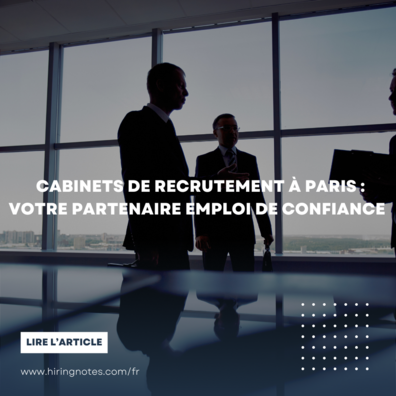 Cabinet de recrutement Paris : votre partenaire emploi de confiance