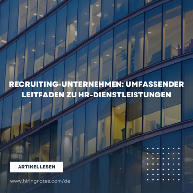 Recruiting-Unternehmen: Umfassender Leitfaden zu HR-Dienstleistungen