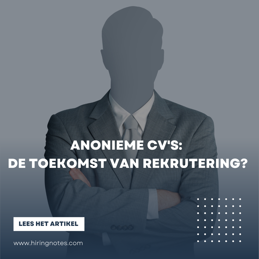 Anonieme CV's: de toekomst van rekrutering?