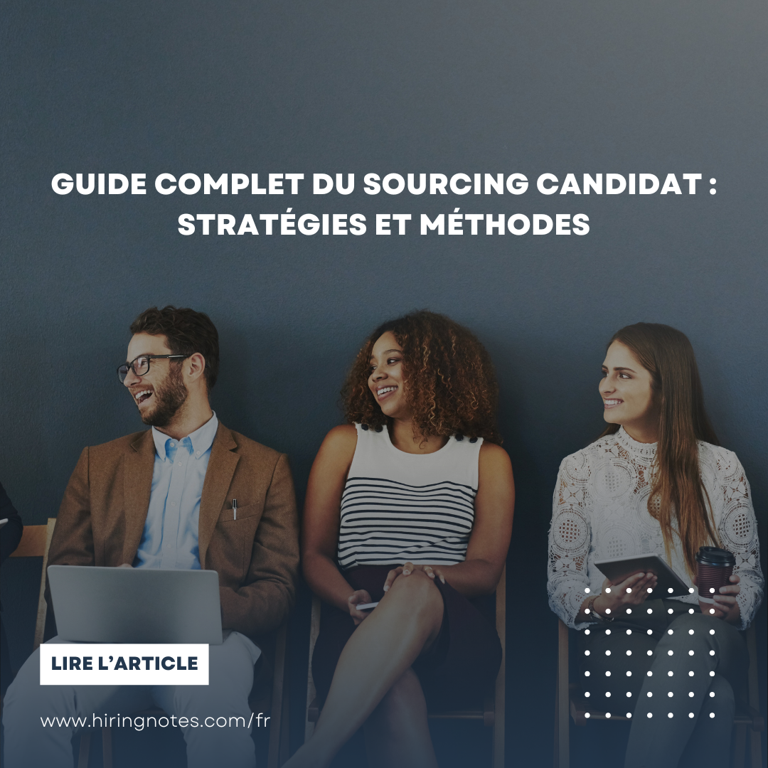 Guide complet du sourcing candidat : stratégies et méthodes