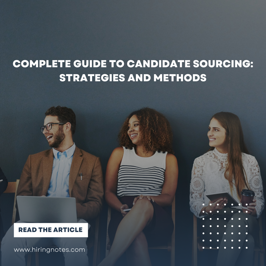 Complete Guide to Candidate Sourcing: Strategies and Methods