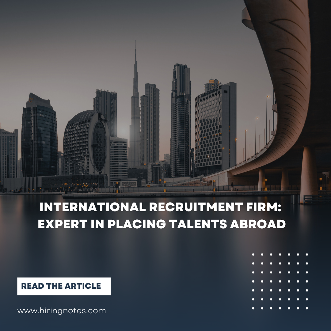 International recruitment firm: expert in placing talents abroad