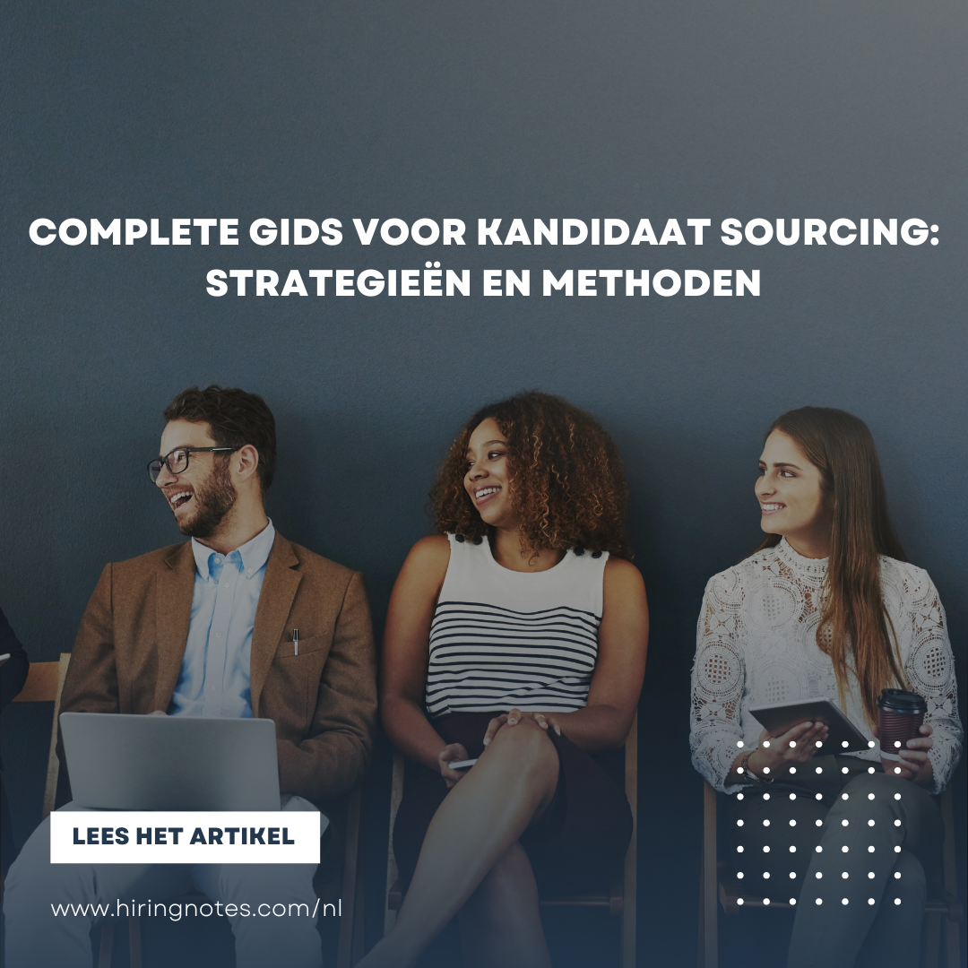 Complete gids voor kandidaat sourcing: strategieën en methoden