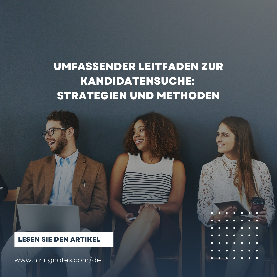 Umfassender Leitfaden zur Kandidatensuche: Strategien und Methoden