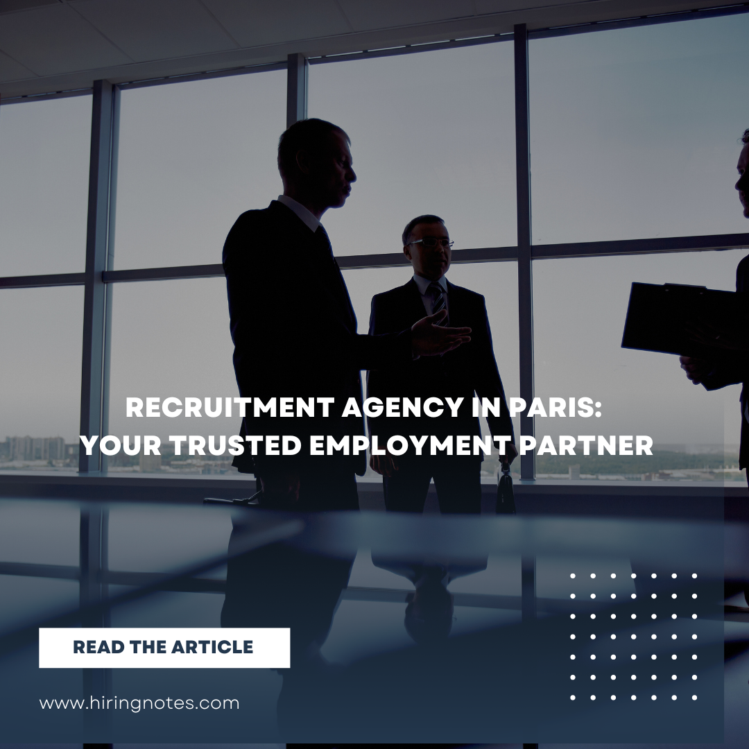 Recruitment agency Paris: your trusted employment partner