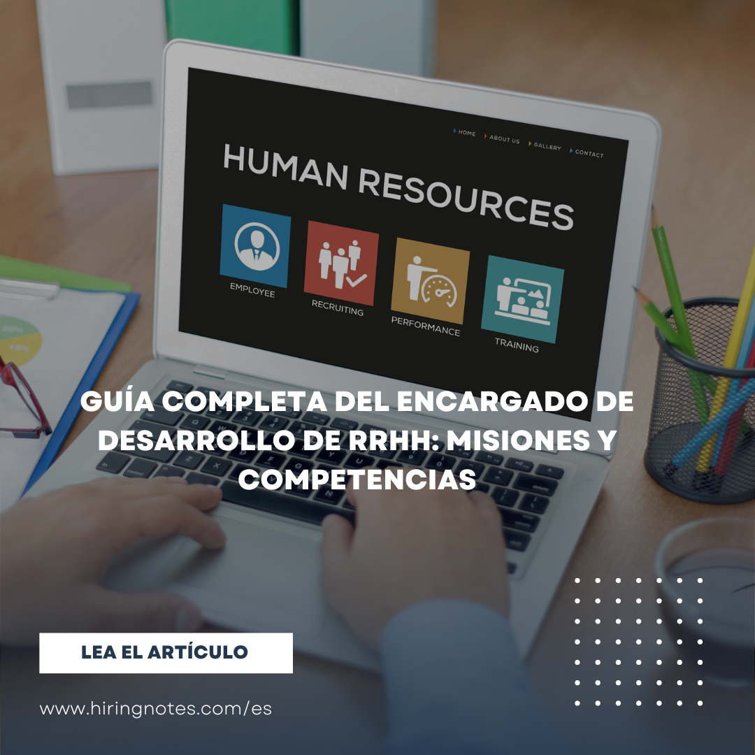 Guía completa del encargado de desarrollo de RRHH: misiones y competencias